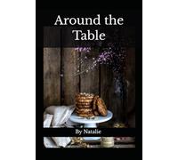 Around the Table by Natalie