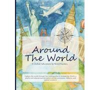 Around The World: A Global Adventure in Word Puzzles.