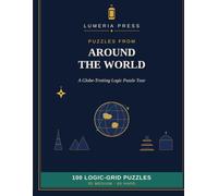 Around the World: A Globe-Trotting Logic Puzzle Tour