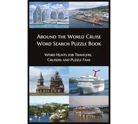 Around the World Cruise Word Search Puzzle Book: 3.Word Hunts for Travelers, Cruisers & Puzzle Fans