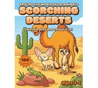 Around the World in 100 Animals: Scorching Deserts: A First Dot-to-Dot Counting Book for Ages 3-5