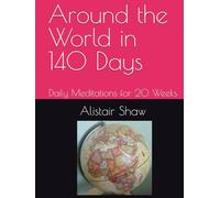 Around the World in 140 Days: Daily Meditations for 20 Weeks