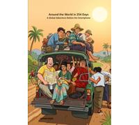 Around the World in 254 Days: A Global Adventure Before the Smartphone