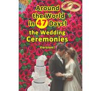Around the World in 47 Days: the Wedding Ceremonies Version!