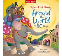 Around the World in 80 Days: A Classic Children's Adventure with Colourful Illustrations for Young Readers