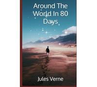 Around The World In 80 Days: A Men's Adventure Classic