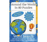 Around the World in 80 Puzzles Word Search: Traveling the World and Visiting 80 Cities | 6x9 inches, 164 pages | 80+ Puzzles ... For Vacations, Holidays and Leisure Time