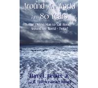 Around the World in 80 Years: The Oldest Man to Sail Alone around the World - Twice! [Lingua Inglese]