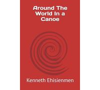 Around The World In a Canoe