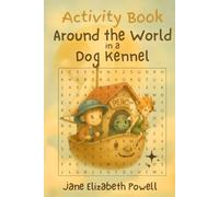 Around the World in a Dog Kennel Word Search: Word Search Puzzles with Easy to Read Print. Based on the Around the World in a Dog Kennel Adventure. 40 Puzzles with Solutions.