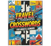 Around the World in Crosswords: A Travel Crossword Book for Adults and Seniors: Featuring Famous Landmarks, Cities, and Travel Trivia for Adults and Seniors via Crosswords