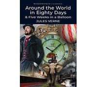 Around the World in Eighty Days: 5 Weeks in a Balloon