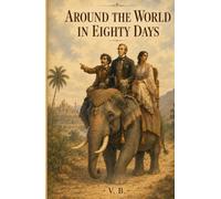 Around the World in Eighty Days: A Cozy Adventure