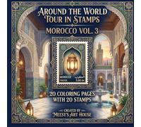 Around the World in Stamps: Morocco - Volume 3 Coloring Book: 20 Moroccan Stamp Coloring Pages