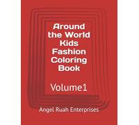 Around the World Kids Fashion Coloring Book: Volume1