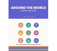 Around the World: Large Print Word Search Puzzles for Adults and Seniors