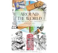 Around the World: The 80 Day Art Prompt Challenge Vol 1