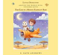 Around the World with Unicorn Kitty: The Case of a Missing Elephant Baby