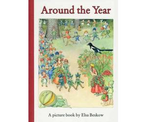 [Around the Year: A Picture Book (Mini Edition)] [By: Beskow, Elsa] [September, 2008]
