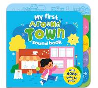 Around Town: My first sound book