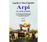Arpi. La città perduta