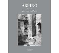 Arpino. Ediz. illustrata