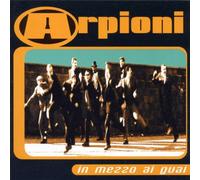 Arpioni - In Mezzo Ai Guai