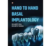 Arpit Oza Hetvi Tanna Hand To Hand Basal Implantology (Tascabile)