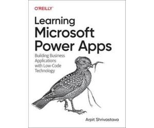 Arpit Shrivastava Learning Microsoft Power Apps (Tascabile)