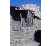 Arquitectura Tradicional no Alto Támega