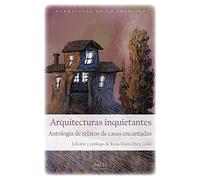 Arquitecturas inquietantes: Antología de relatos de casas encantadas: 22