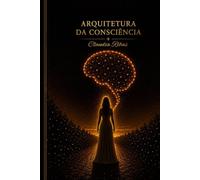 Arquitetura da Consciência