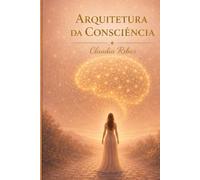 Arquitetura da Consciência