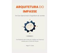Arquitetura do Impasse: Do Caos Operacional à Engenharia de Acordos