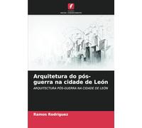 Arquitetura do pós-guerra na cidade de León: ARQUITECTURA PÓS-GUERRA NA CIDADE DE LEÓN