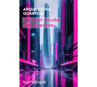 Arquitetura Quântica: O Poder Oculto dos Espaços