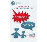 Arrabbiati per bene - Beltrame Alli