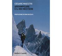 Arrampicare è il mio mestiere