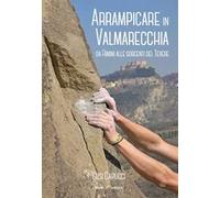 Libri Decarli Nicolo / Donnini Matteo / Garzanti Michele - Arrampicare In Valmar
