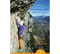 Arrampicare nella Valle del Sarca. L'esperienza del ritmo nell'arrampicata