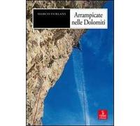 Arrampicate nelle Dolomiti - Furlani Marco