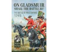 Arran Johnston On Gladsmuir Shall the Battle Be (Tascabile)