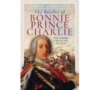 Arran Johnston The Battles of Bonnie Prince Charlie (Copertina rigida)