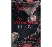 Arranged to Love: LOVE DOESN'T SAVE YOU IN THIS WORLD. IT DESTROYS YOU.: 1