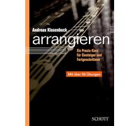 Arrangieren livre sur la musique: Ein Praxis-Kurs für Einsteiger und Fortgeschrittene