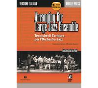 Arranging for large jazz ensemble. Tecniche di scrittura per l'orchestra j...