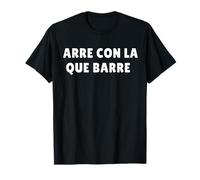 Arre con La Que Barre, Let's Go Messicano Slang Maglietta