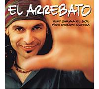 Arrebato - Que Salga El Sol Por Donde Qui