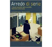 Arredo di serie. I mondi possibili della serialità televisiva americana