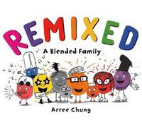 Arree Chung Remixed A Blended Family (Copertina rigida)